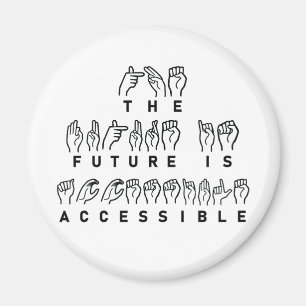 The Future Is Accessible ASL Sign Language Magnet
