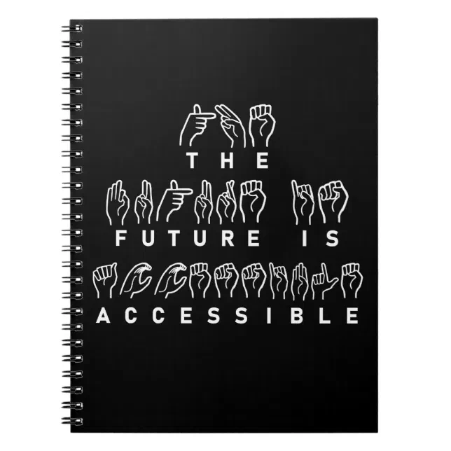 The Future Is Accessible ASL Sign Language Notebook | Zazzle