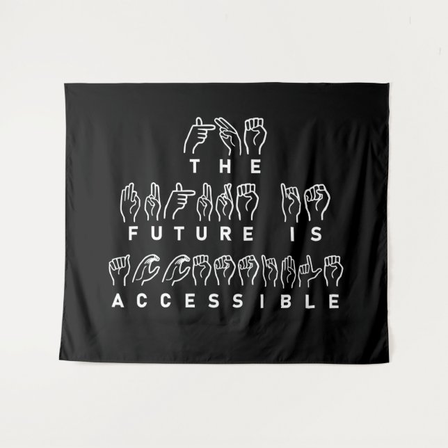 The Future Is Accessible ASL Sign Language Tapestry (Front (Horizontal))