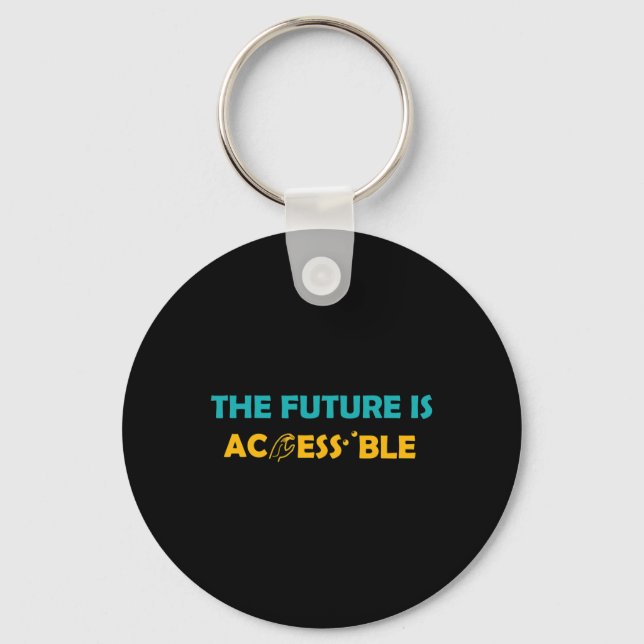 The Future Is Accessible Braille American Sign Lan Keychain (Front)