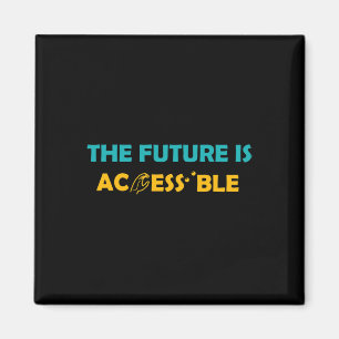 The Future Is Accessible Braille American Sign Lan Magnet