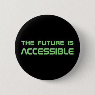 "The Future is Accessible" button