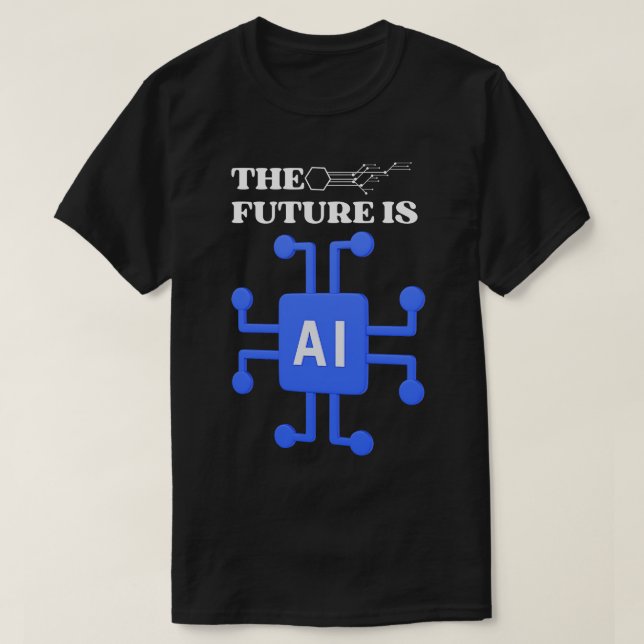 The Future is AI T-Shirt (Design Front)