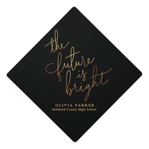 The Future Is Bright Faux Gold Modern Typography Graduation Cap Topper