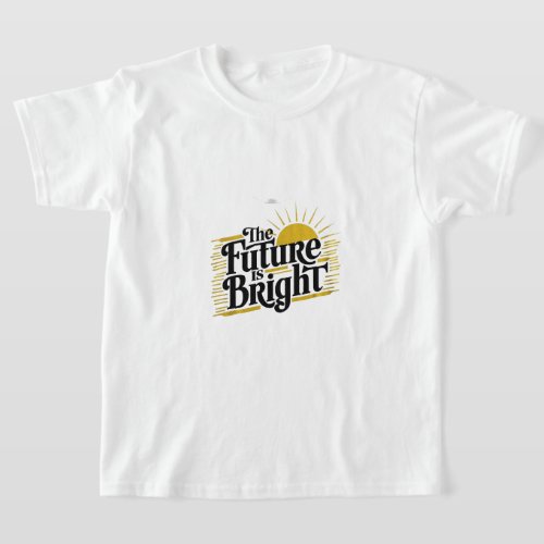 the future is bright T_Shirt