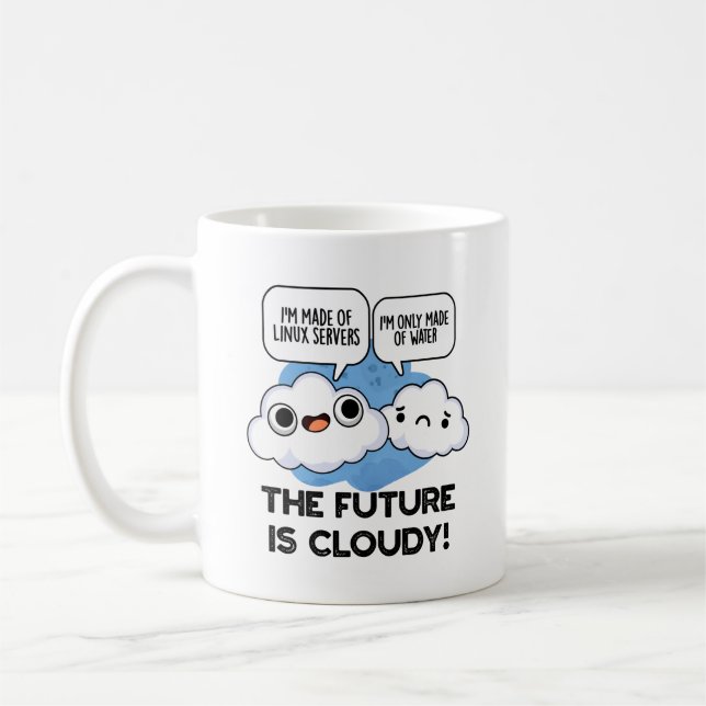 The Future Is Cloudy Funny Weather Computer Pun  Coffee Mug (Left)