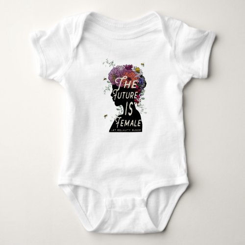 The Future Is Female _ baby bodysuit