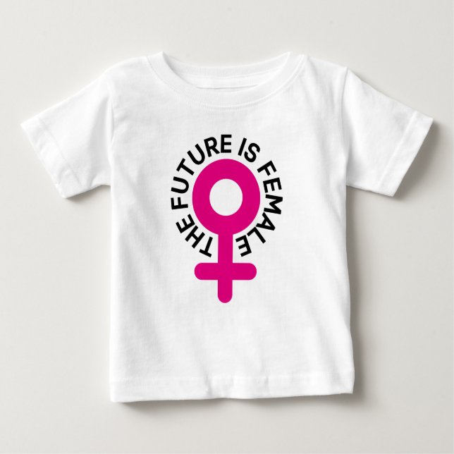 The Future is female Baby T-Shirt (Front)