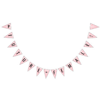 The Future is Female Bunting Banner