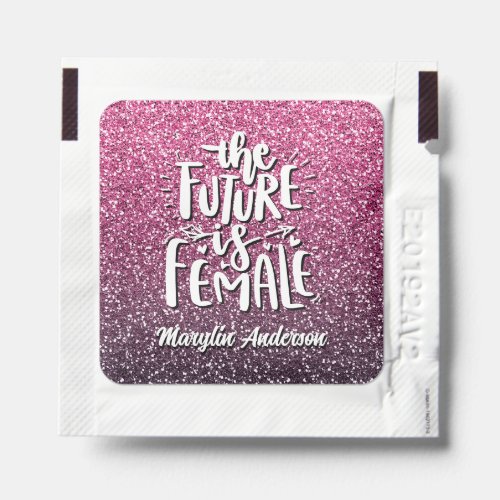 THE FUTURE IS FEMALE CUSTOM GLITTER TYPOGRAPHY HAND SANITIZER PACKET