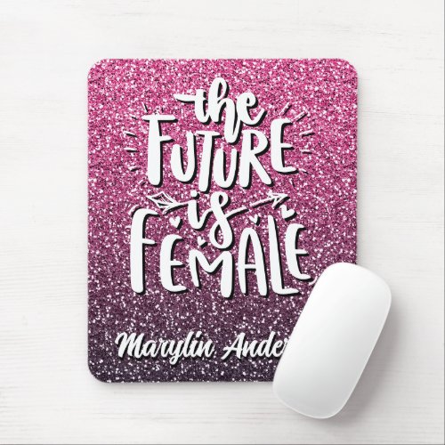 THE FUTURE IS FEMALE CUSTOM GLITTER TYPOGRAPHY MOUSE PAD