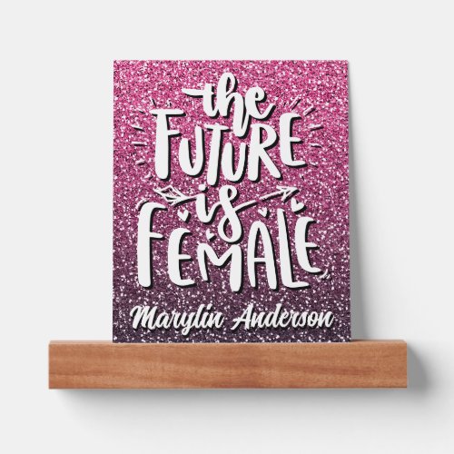 THE FUTURE IS FEMALE CUSTOM GLITTER TYPOGRAPHY PICTURE LEDGE