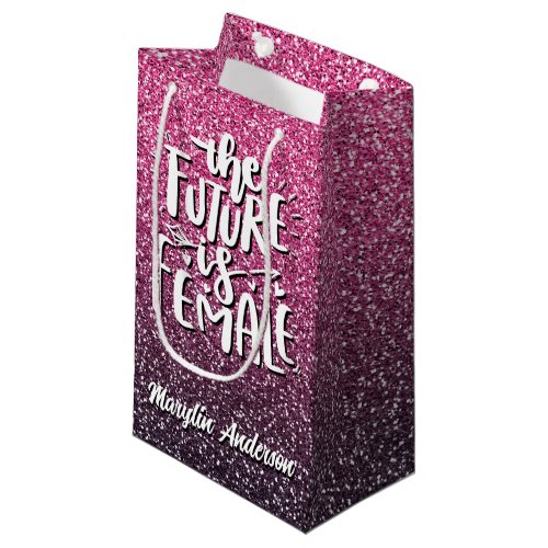 THE FUTURE IS FEMALE CUSTOM GLITTER TYPOGRAPHY SMALL GIFT BAG
