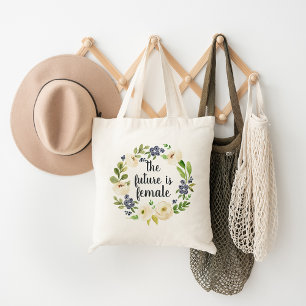 The Future is Female Floral Quote Tote Bag
