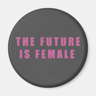 The Future Is Female Magnet
