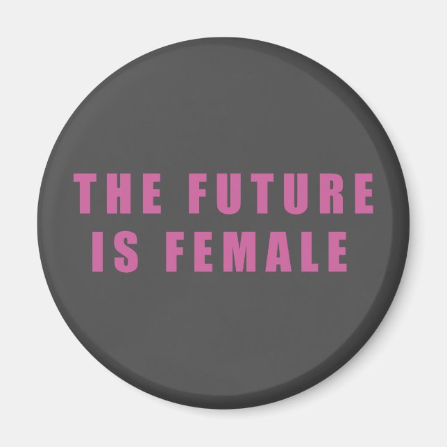 The Future Is Female Magnet (Front)