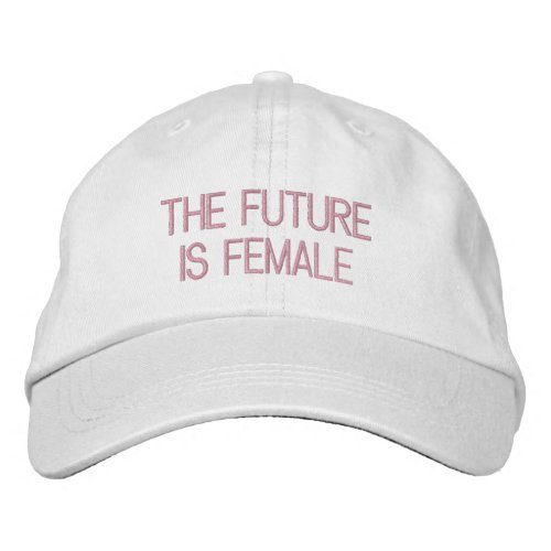 The future is female pink custom text modern embroidered baseball cap