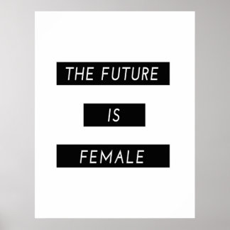 The Future Is Female Poster