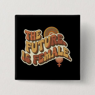 The Future is Female Retro 70s Feminist Typography Button