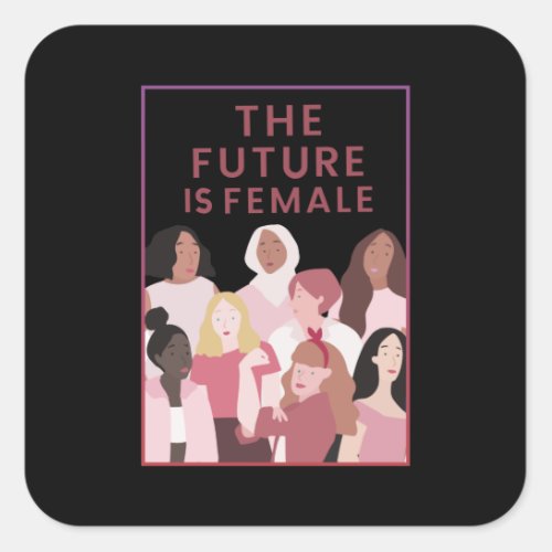 The Future is Female Square Sticker