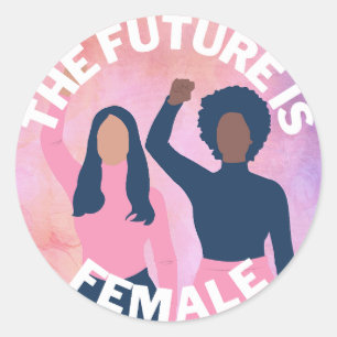 The Future is Female - Two Women Raised Fists Classic Round Sticker
