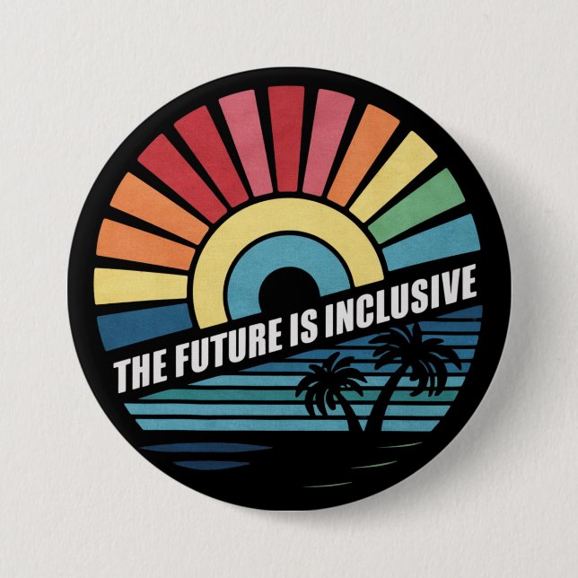 The Future Is Inclusive LGBT Gay Rights Pride  Button (Front)