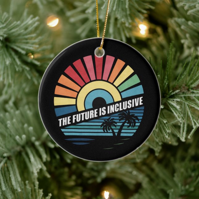 The Future Is Inclusive LGBT Gay Rights Pride  Ceramic Ornament (Tree)