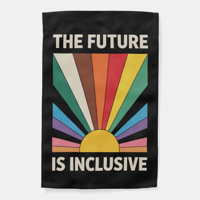 The Future Is Inclusive LGBTQ Pride Ally Rainbow Garden Flag (Front)