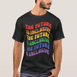 The Future Is Inclusive Pride Month LGBT Ally Retr T-Shirt