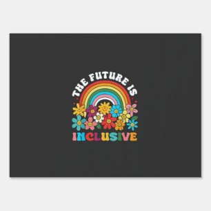 The Future Is Inclusive Pride Month LGBTQ Sign