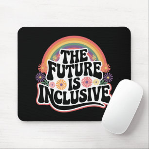 The Future is Inclusive Rainbow LGBTQ Flag Gay Mouse Pad