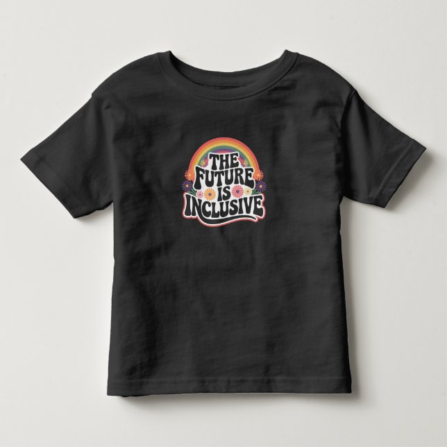 The Future is Inclusive Rainbow LGBTQ Flag Gay  Toddler T-shirt (Front)