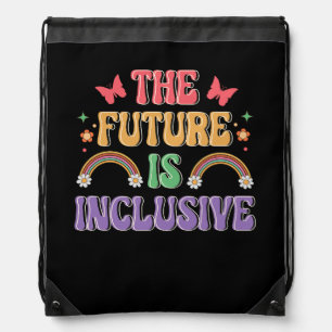 The Future Is Inclusive Special Education Teacher  Drawstring Bag