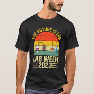 The Future Is Lab Medical Laboratory Professionals T-Shirt