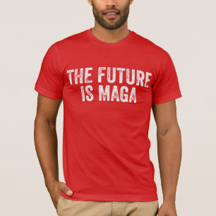 The Future Is MAGA -Trump Election 2024  T-Shirt