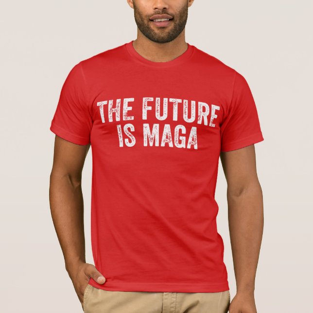 The Future Is MAGA -Trump Election 2024  T-Shirt (Front)