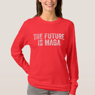 The Future Is MAGA -Trump Election 2024  T-Shirt