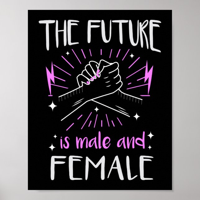 The Future Is Male And Female Feminist Empowerment Poster (Front)