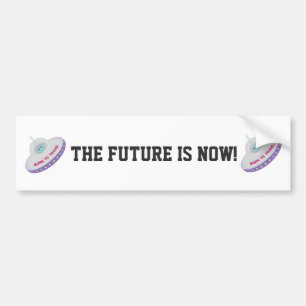 The Future is Now Flying Soucer Bumper Sticker