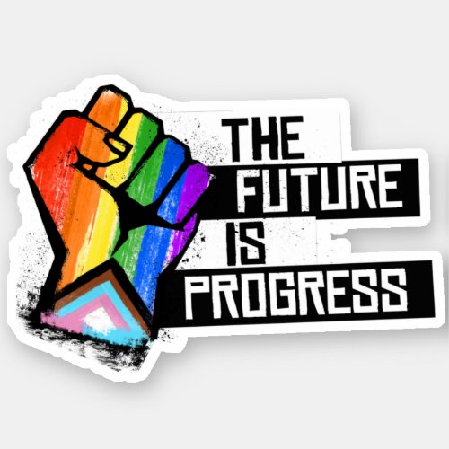 The Future is Progress Sticker