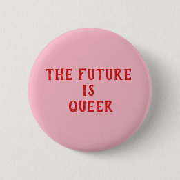 the future is queer button