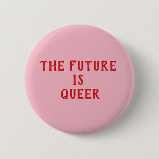 the future is queer button