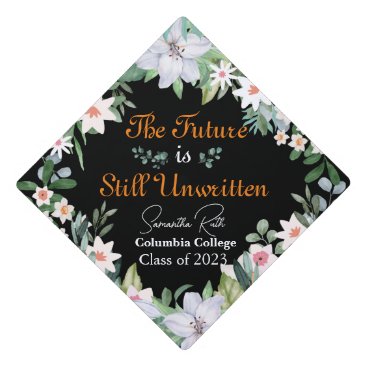 The Future is Still Unwritten flower wreath  Graduation Cap Topper