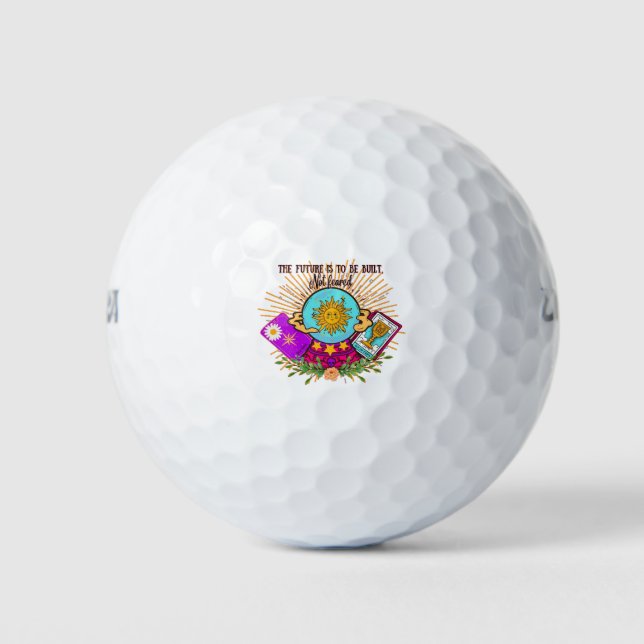 The Future is to be Built not feared Golf Balls (Front)