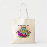 The Future is to be Built not feared Tote Bag