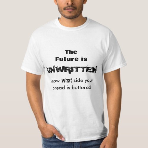 The future is unwritten t_shirt