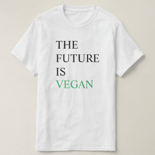 The future is vegan T-Shirt