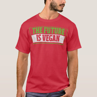 The Future Is Vegan Vegetarian Veganism Distressed T-Shirt