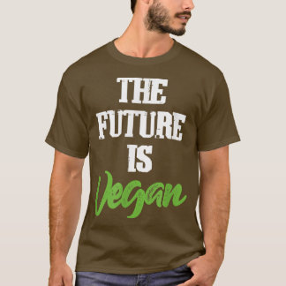 The Future Is Vegan Vegetarian Veganism PlantBased T-Shirt