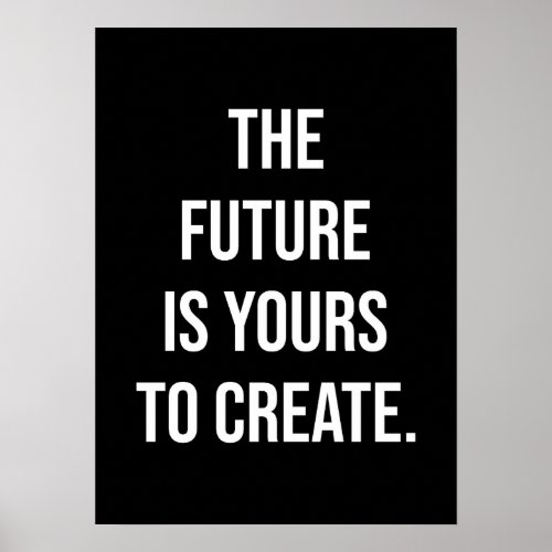 The Future is Yours To Create Gym Hustle Success  Poster